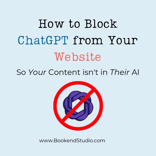 How to Block ChatGPT from Your Website (So Your Content Isn’t in Their AI)