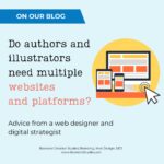 Do authors and illustrators need multiple websites and platforms featured image